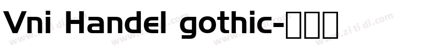 Vni Handel gothic字体转换